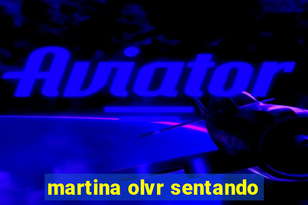 martina olvr sentando